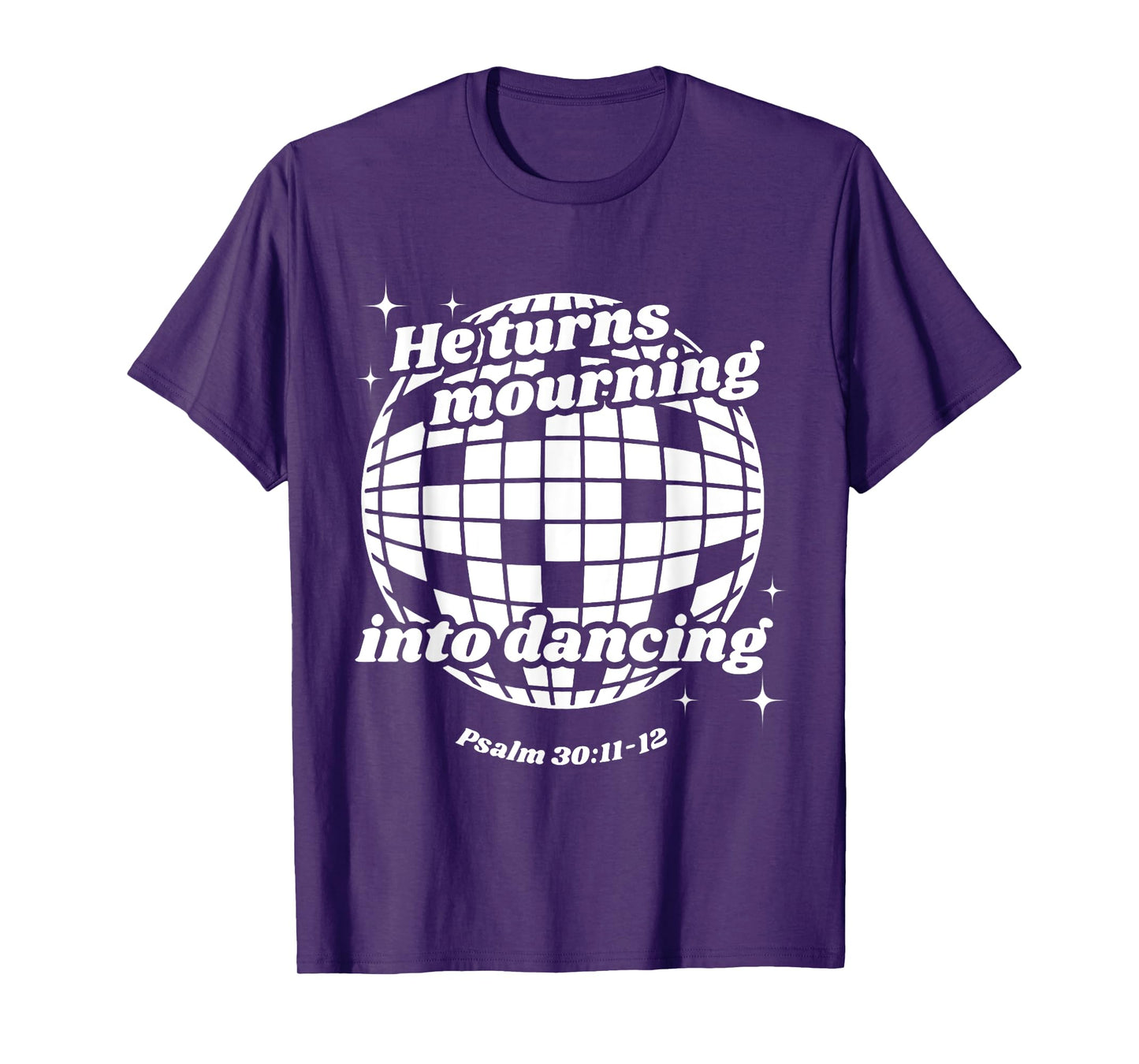 He Turns Mourning Into Dancing, Christian Faith Jesus T-Shirt
