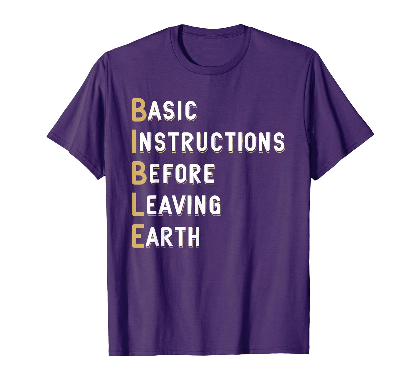 Bible Lesson Basic Instructions Before Leaving Earth Faith T-Shirt