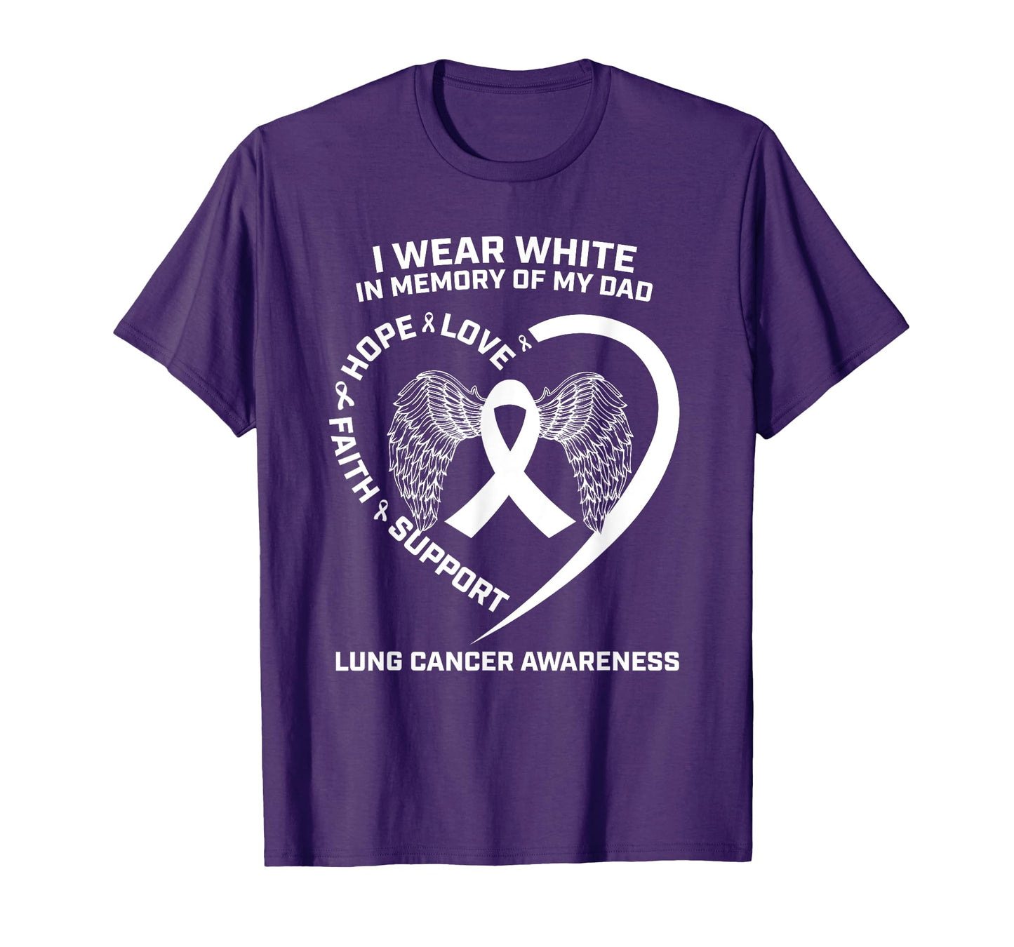 Gifts I Wear White In Memory Of My Dad Lung Cancer Awareness T-Shirt