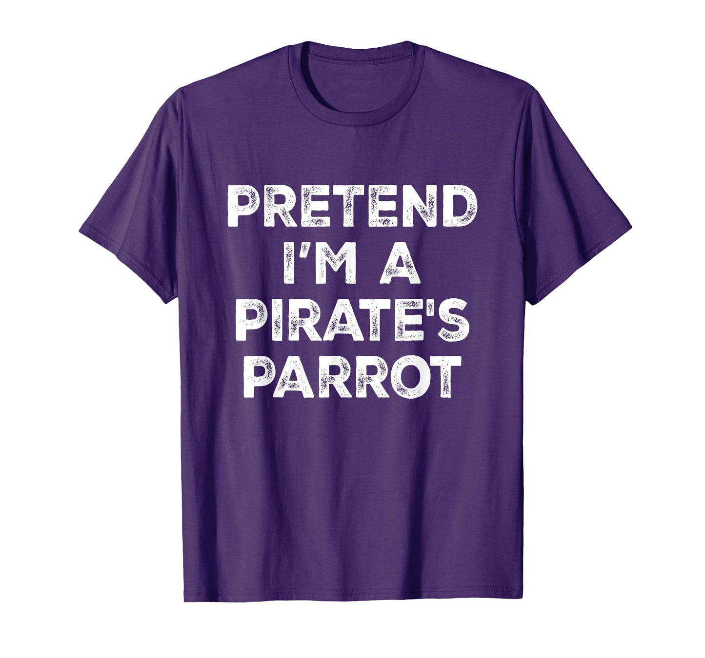 Pretend I'm A Pirate's Parrot Lazy Halloween Costume T-Shirt