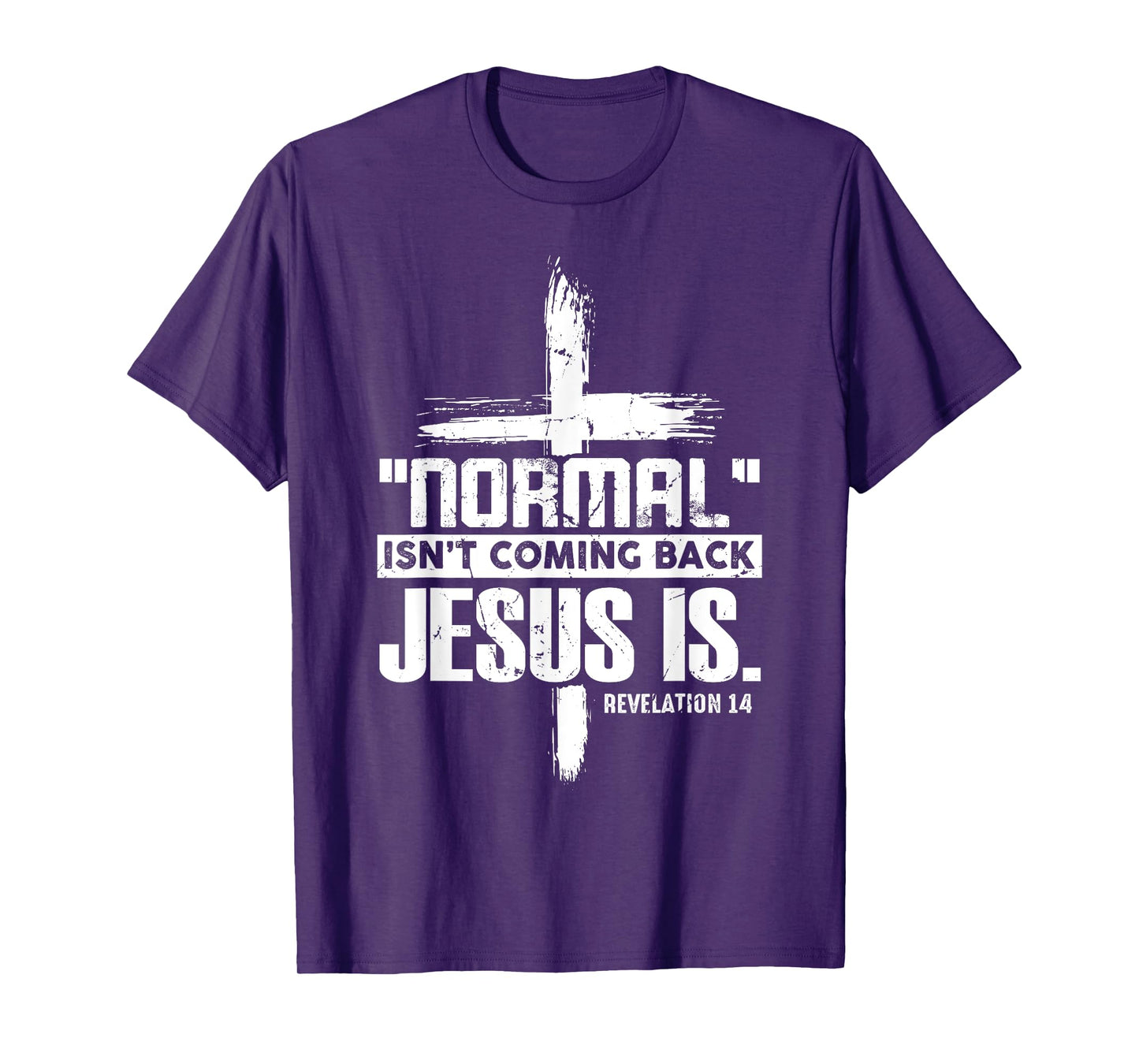 Christian Cross Faith Quote Normal Isn't Coming Back T-Shirt
