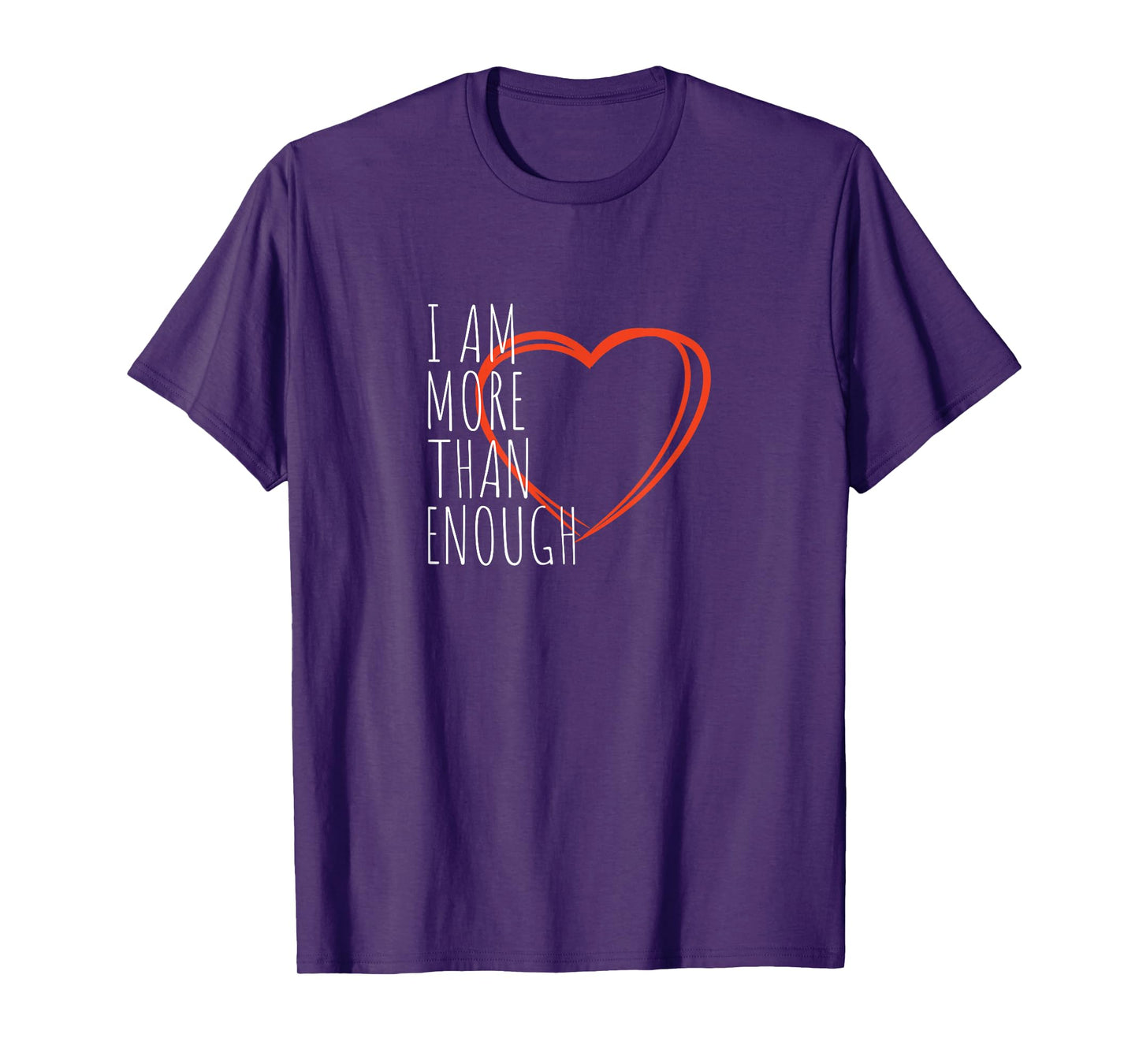 I Am More Than Enough Quotes You Are Enough Gifts T-Shirt
