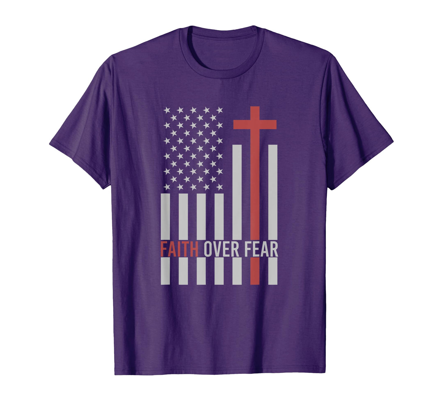 USA Flag Patriotic American Gift Faith Over Fear Prayer T-Shirt