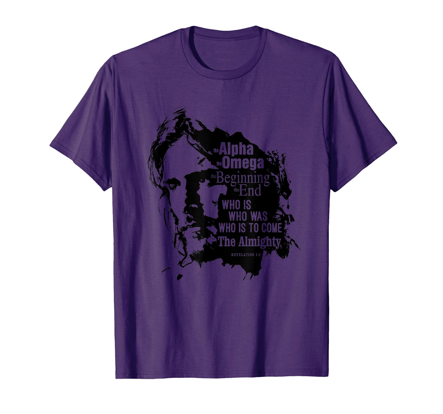 Revelation 1:8 Who Is, Who Was, Who Is Still To Come. Jesus! T-Shirt