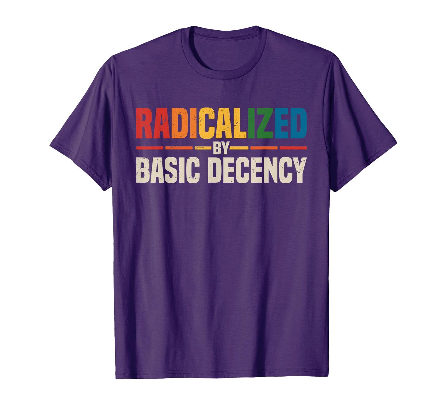 Vintage Radicalized by Basic Decency Cool Activism Funny T-Shirt