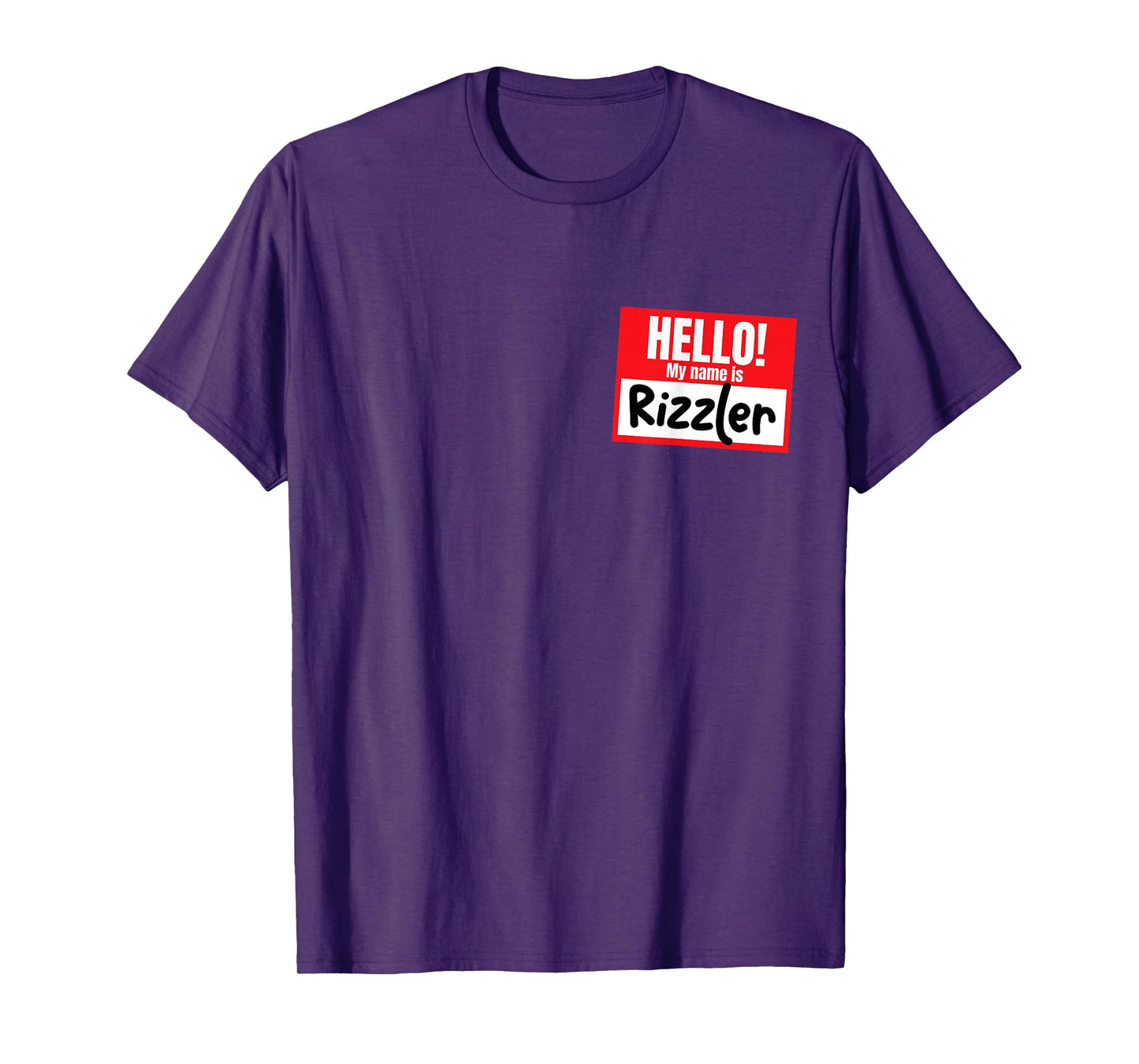 Hello My Name Is Rizzler Funny Nametag Rizzler T-Shirt