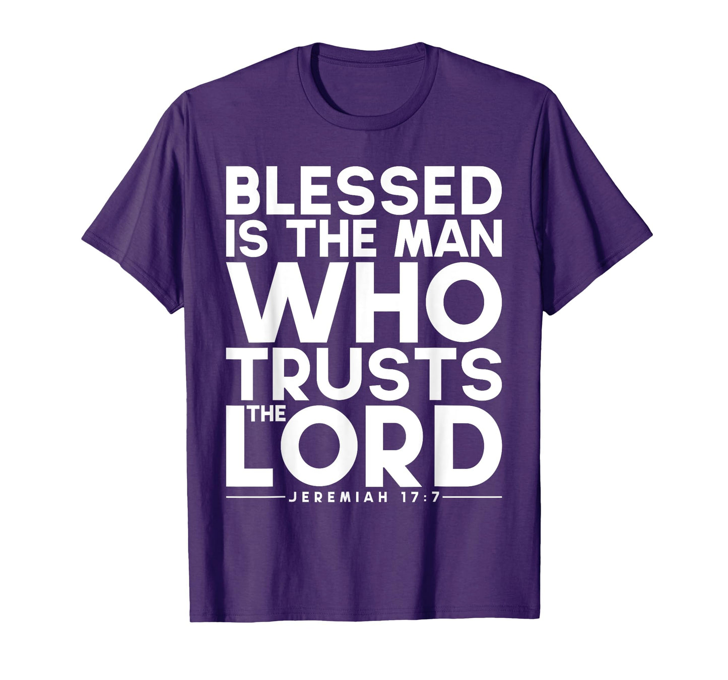 Blessed Is The Man Who Trusts The Lord Bible Verse Jesus T-Shirt