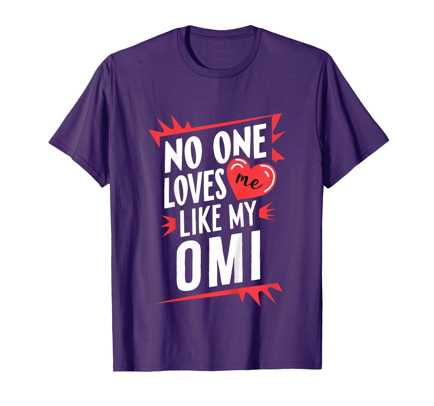 Kids No One Loves Me Like My Omi Funny Grandkids Grandchild T-Shirt