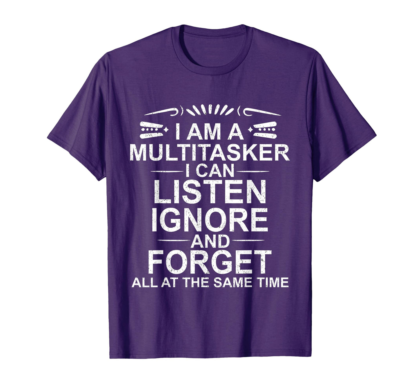 I'm a Multitasker Multitasking Funny Sarcastic Saying Tee T-Shirt