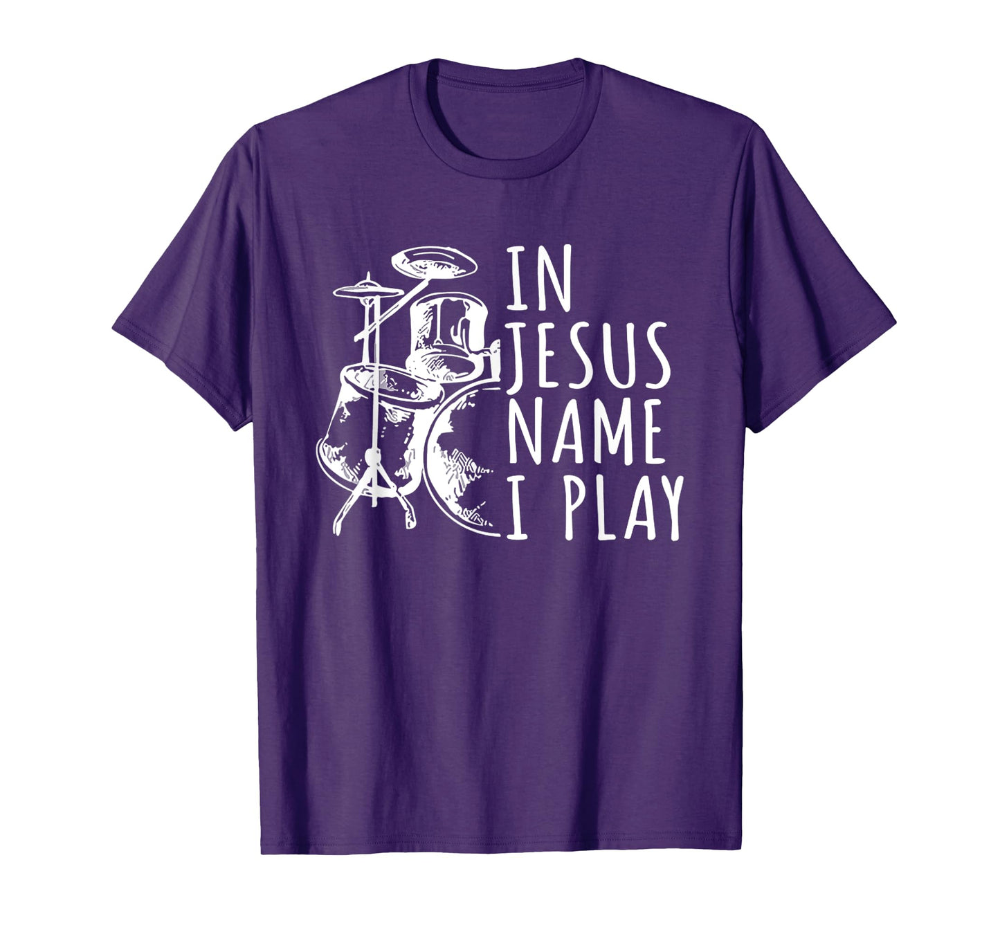 In Jesus Name Gift Play Drums Worship Drummer T-Shirt