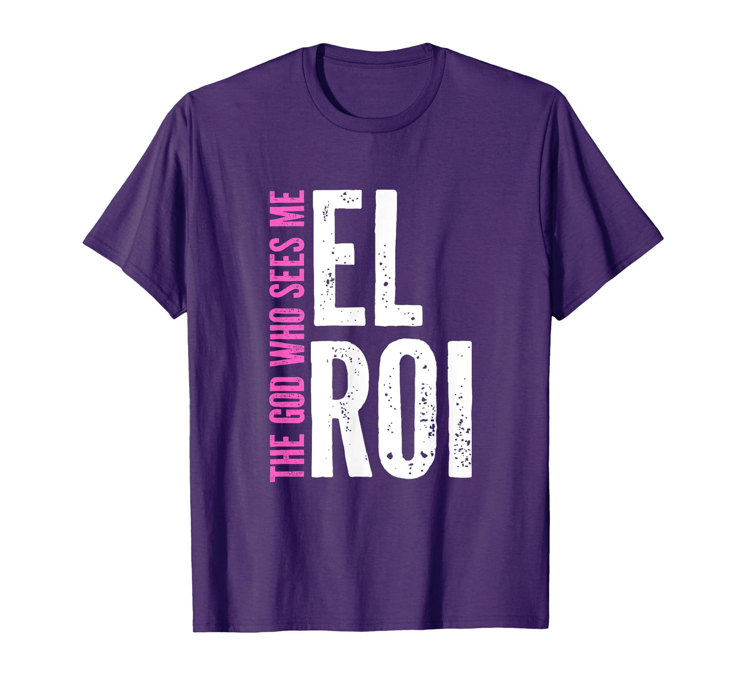 Gift for Christian Women - El Roi The God Who Sees Me T-Shirt