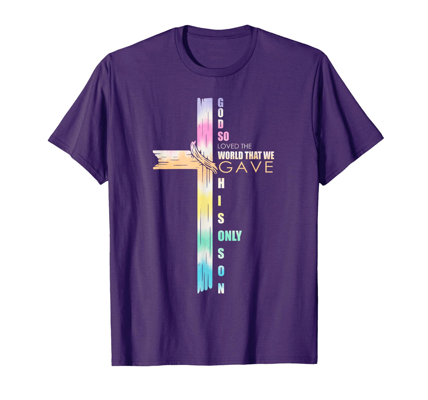 Tie Dye John 3 16 Christian Cross Bible Verse Men Women T-Shirt
