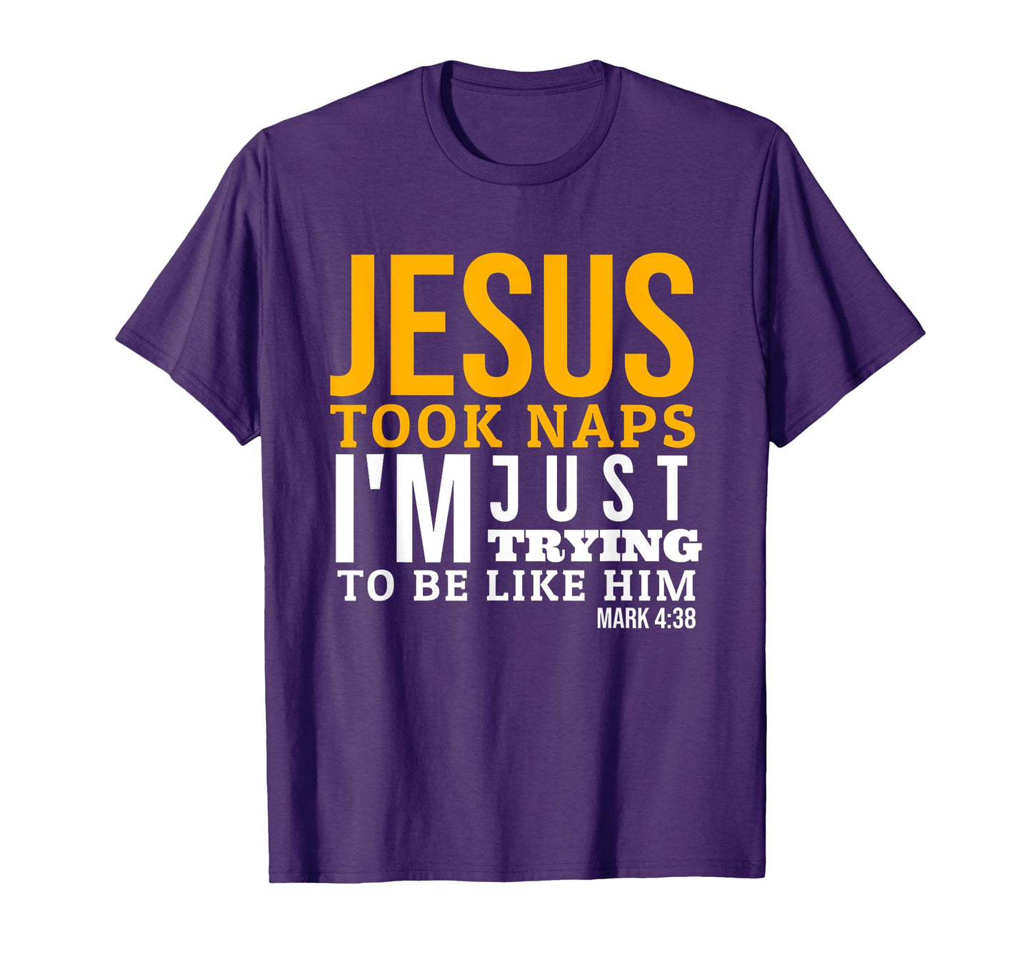 Jesus Took Naps Funny Bible Verse Mark 4:38 Christian T-Shirt