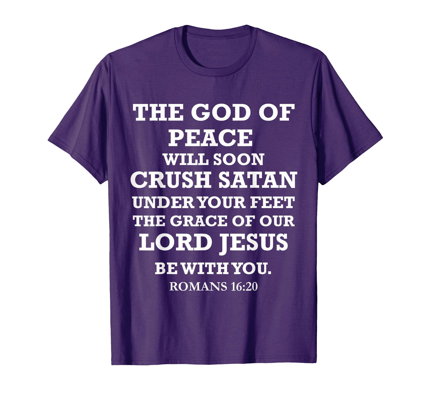 God of Peace Jesus will Crush Satan Romans 16:20 Bible Verse T-Shirt