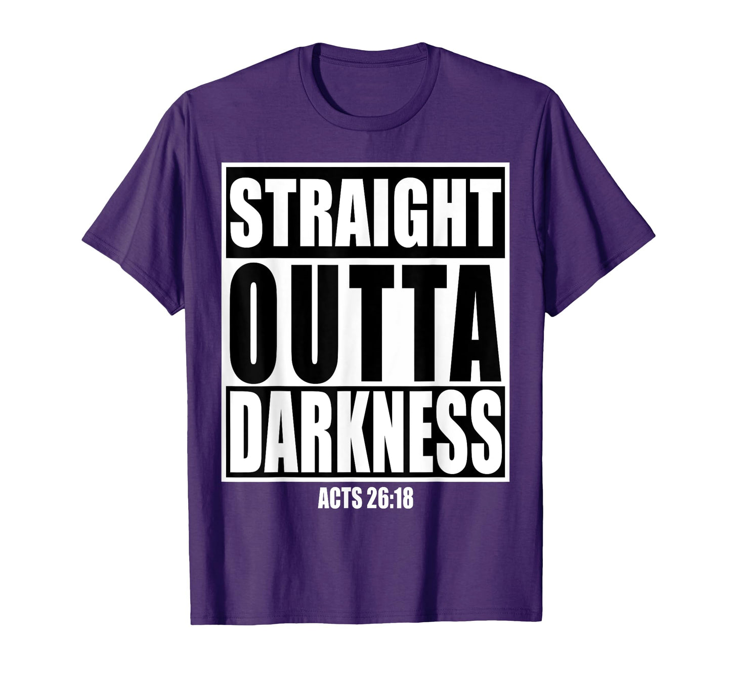 Straight Outta Darkness Shirt Biblical Verse Design Gift T-Shirt
