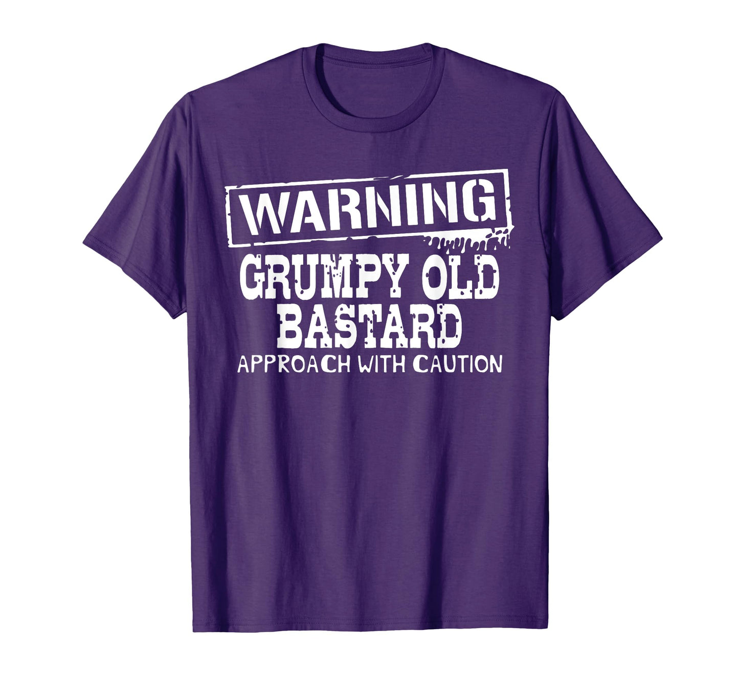 Warning Grumpy Old Bastard Approach With Caution Funny T-Shirt