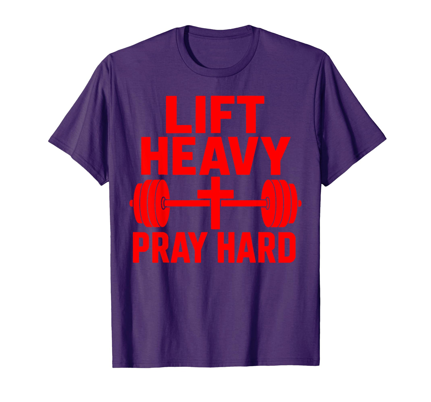 Lift Heavy Pray Hard T-Shirt