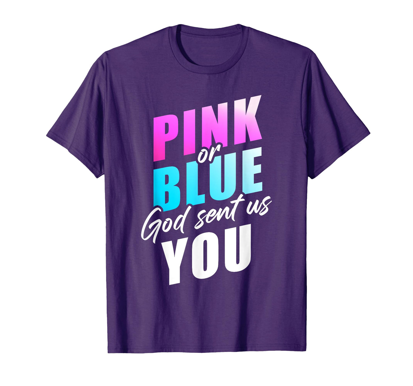 Pink or Blue GOD Sent Us You – Christian Faith Gender Reveal T-Shirt