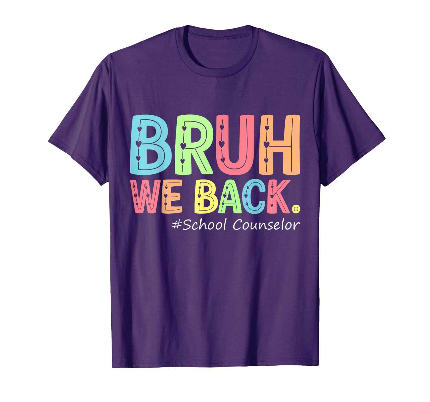 Bruh We Back School Counselor 1St Day of School Counselor T-Shirt