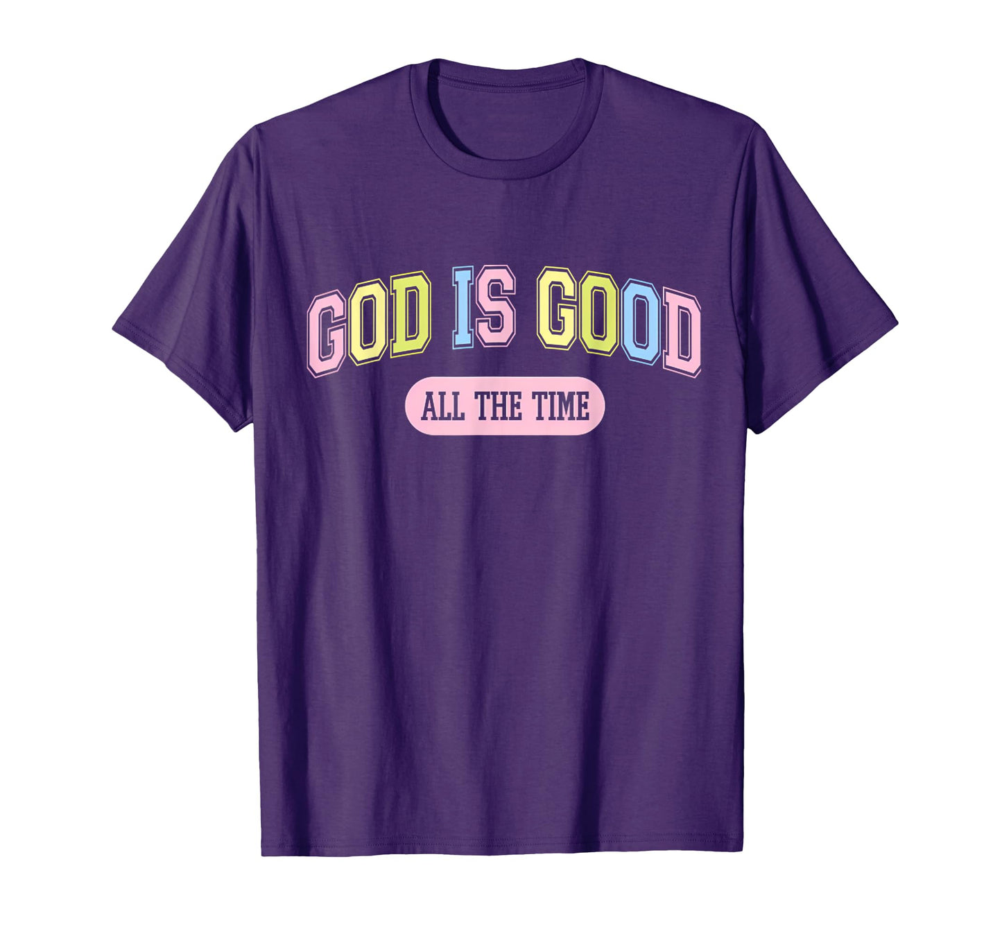 God Is Good All The Time Christian Jesus Men Women T-Shirt
