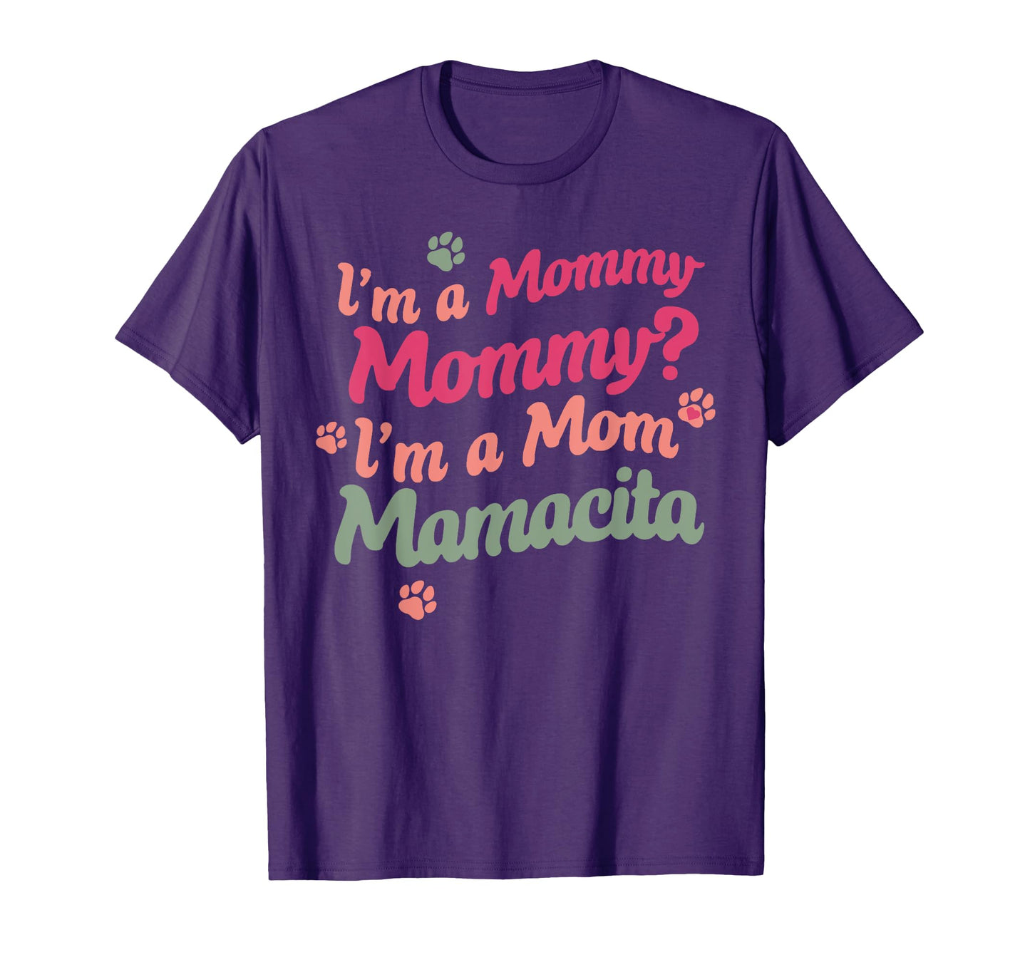 I'm a Mommy Mamacita Island Mommy Meme Quote Women T-Shirt