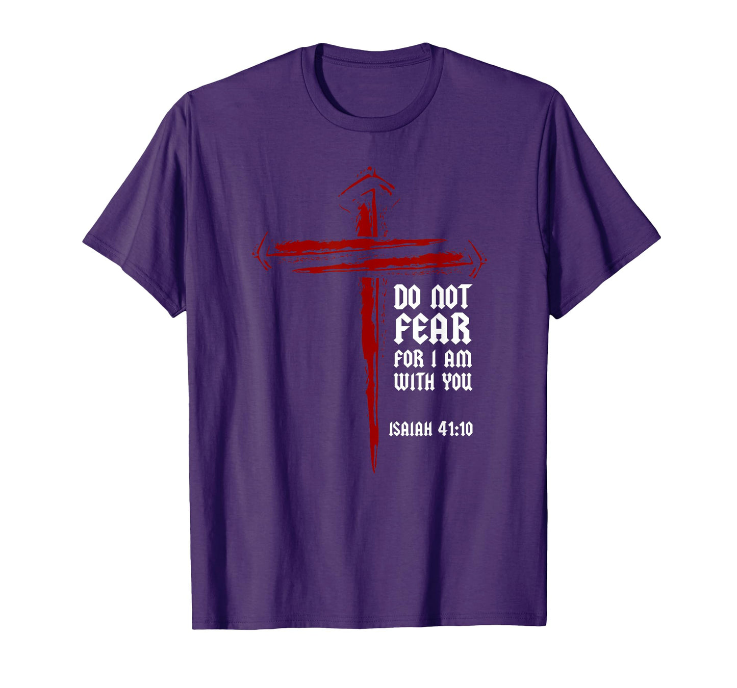 Christian Cross Nails Jesus Faith Isaiah 41:10 Bible Verse T-Shirt