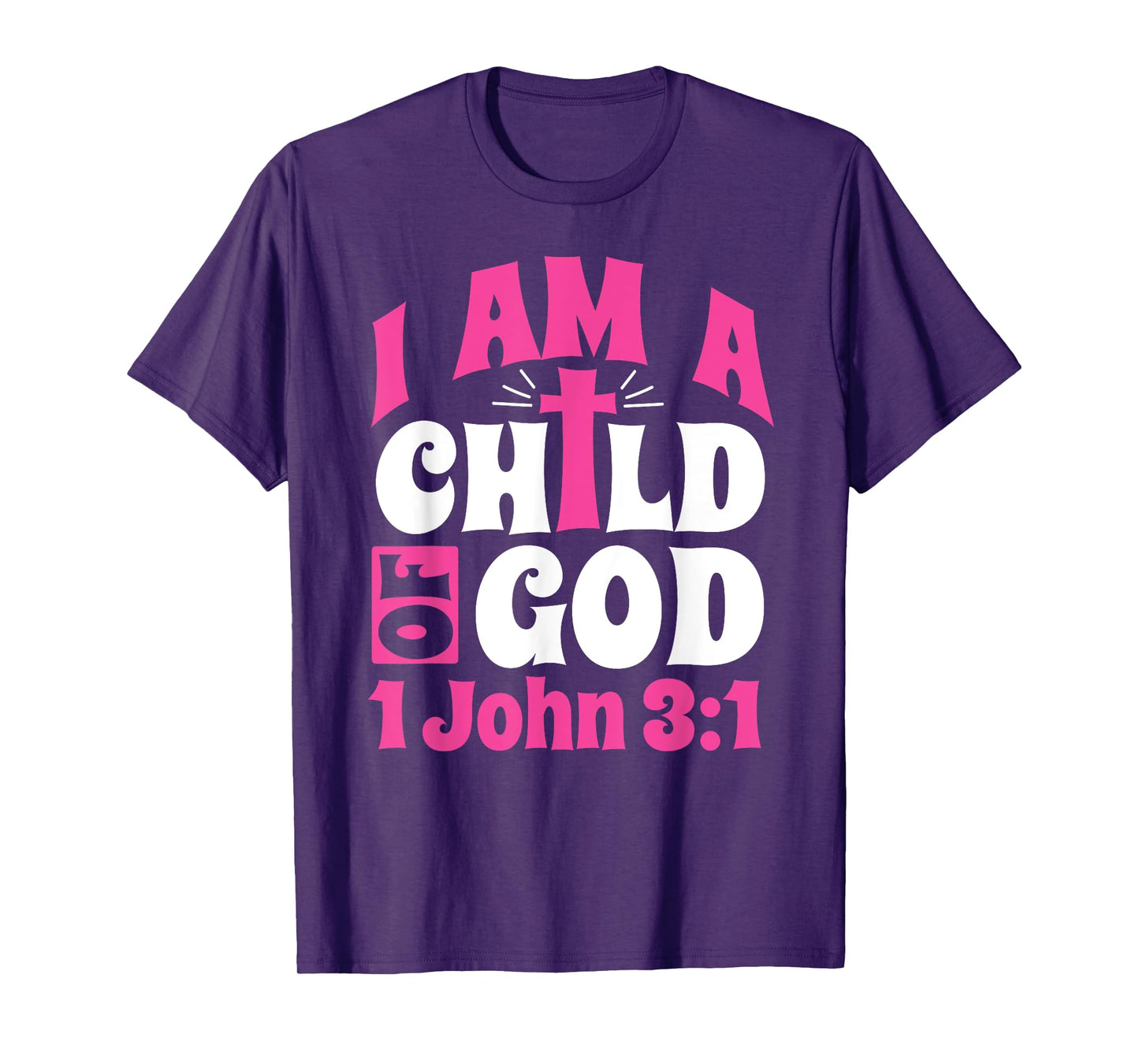 Christian Bible Verse I Am A Child Of God 1 John 3:1 Cross T-Shirt