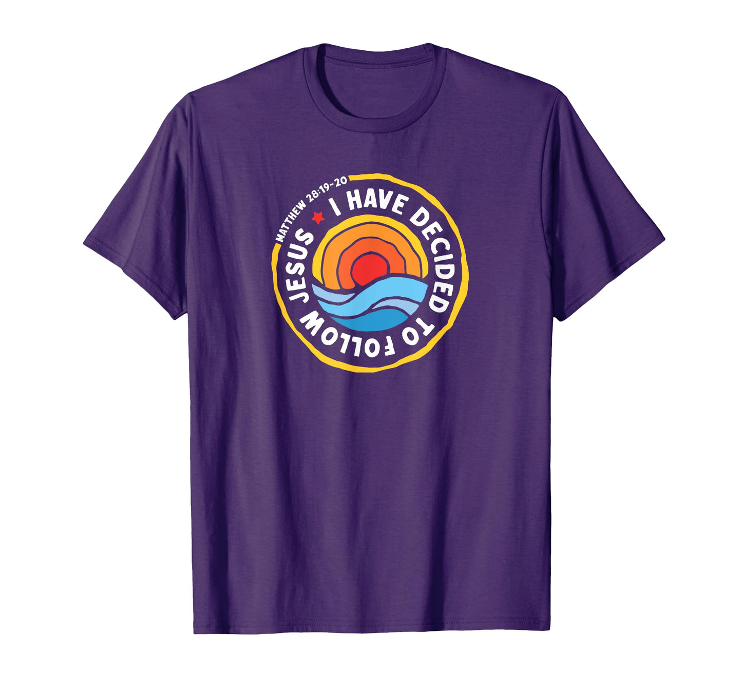 I Have Decided To Follow Jesus Baptized Christian Baptism T-Shirt