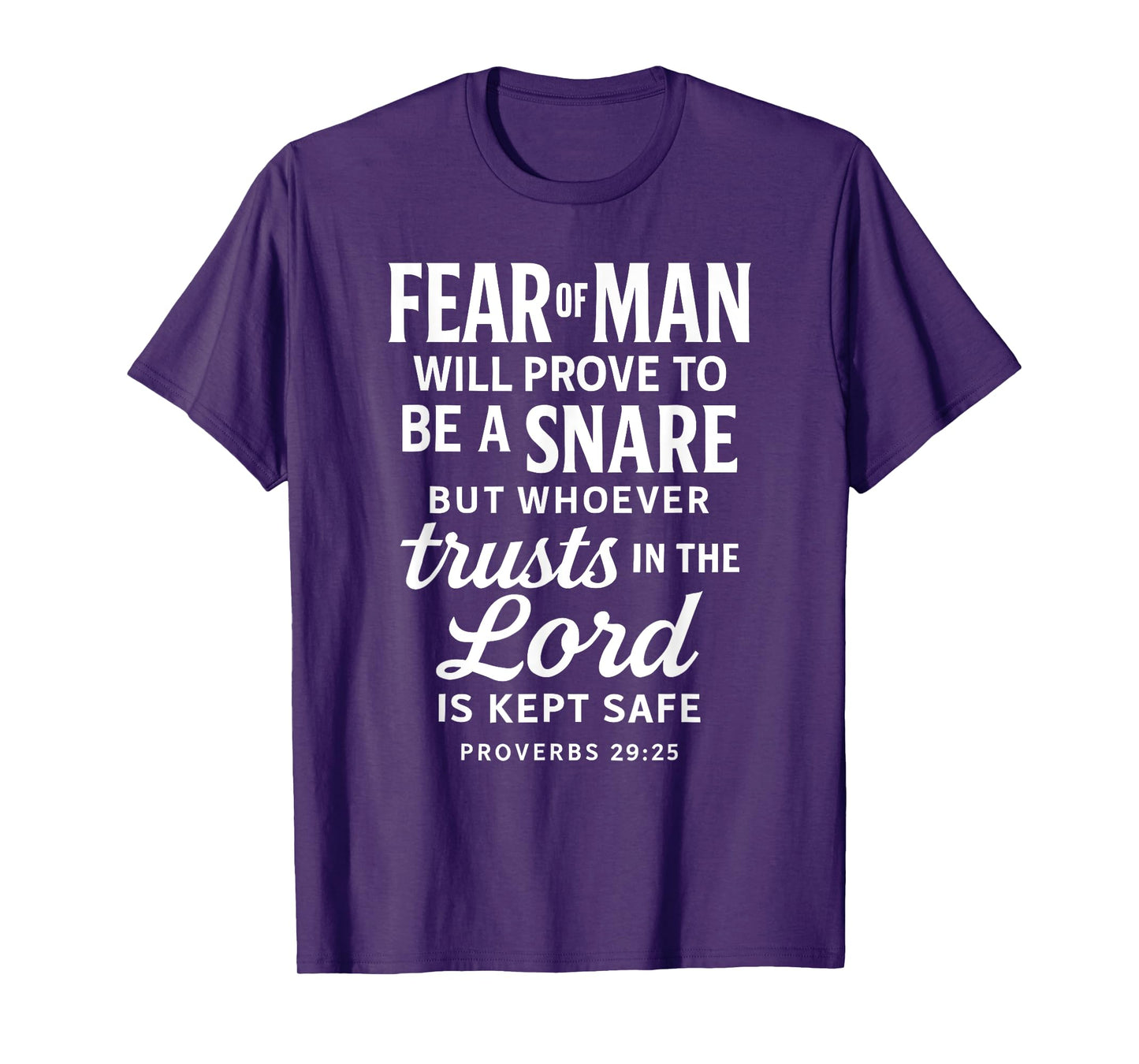 Trust Lord Bible Verse Faith Scripture Proverbs 29:25 Jesus T-Shirt