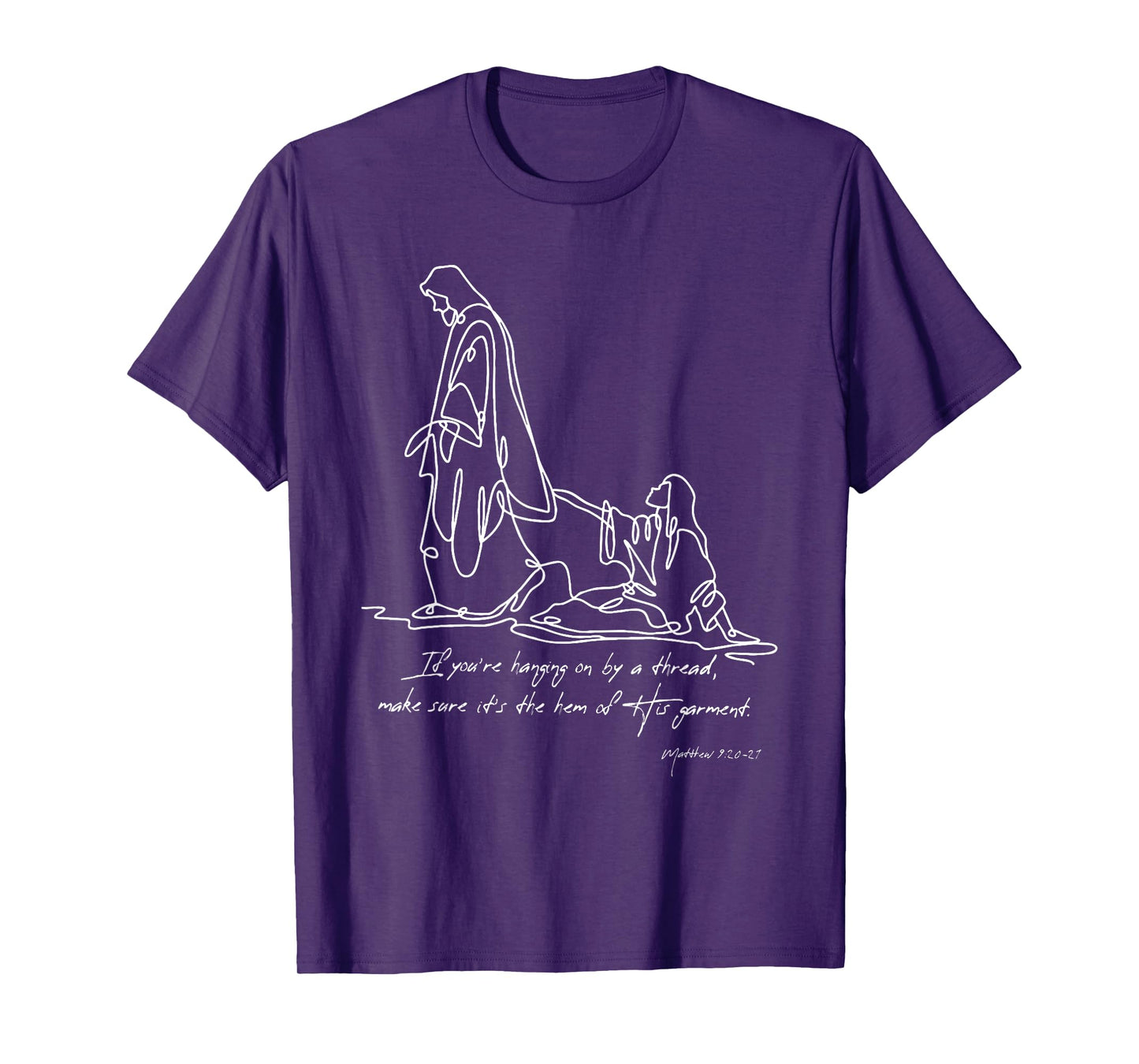 Faith and Healing – Hem of His Garment Matthew 9:20-21 T-Shirt
