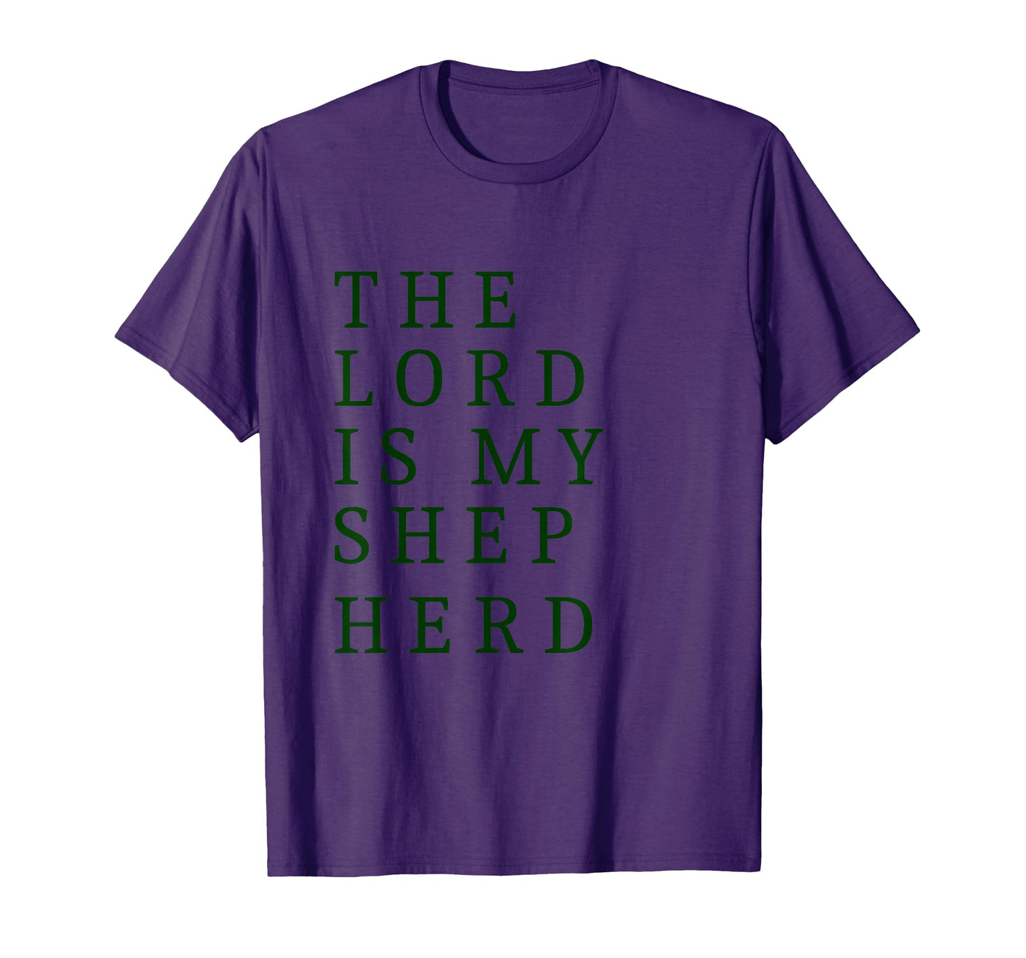 The Lord is My Shepherd Comfort Quote T-Shirt