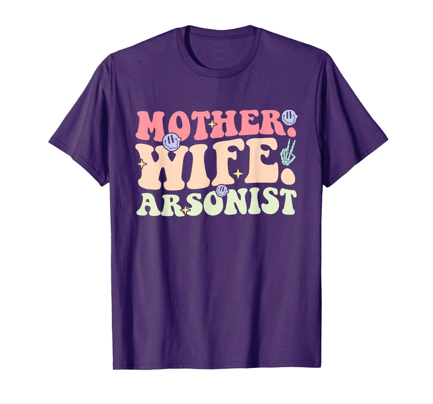 Mother Wife Arsonist Funny Design T-Shirt