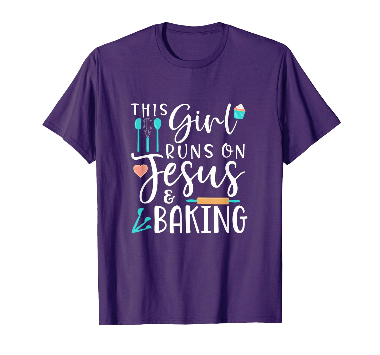 Womens Baking This Girl Runs on Jesus and Baking T-Shirt