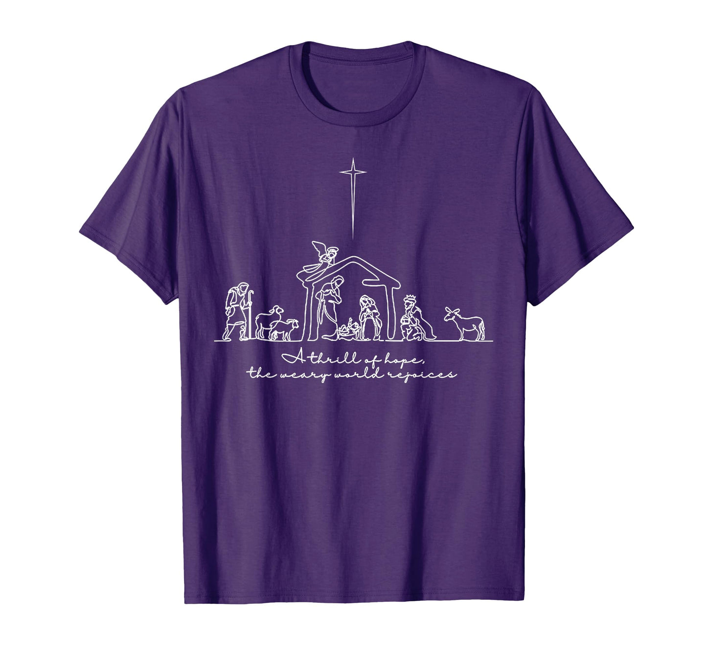 A Thrill of Hope The Weary World Rejoices O Holy Christmas T-Shirt