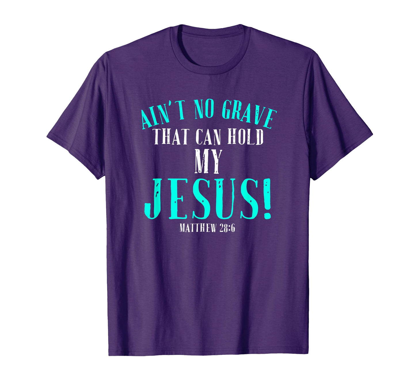 Aint No Grave That Can Hold Jesus Easter Empty Tomb Shirt T-Shirt