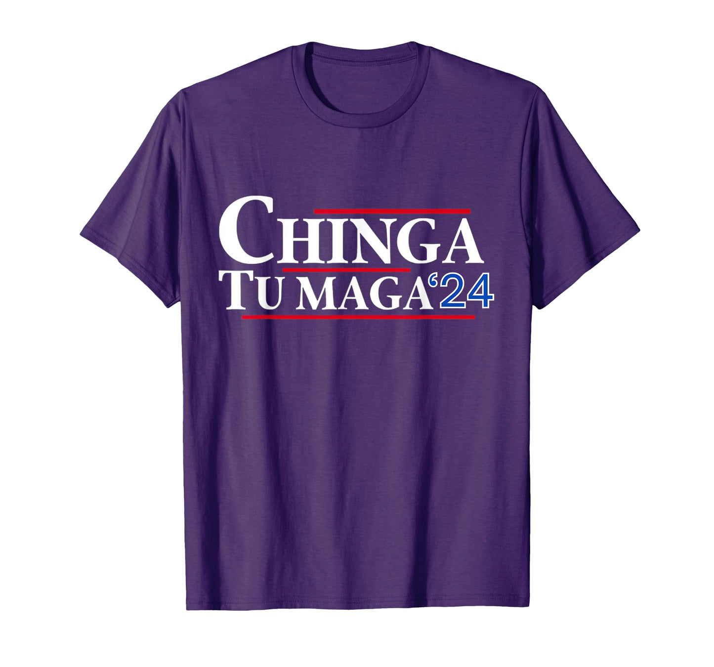 Chinga tu MAGA 24 T-Shirt