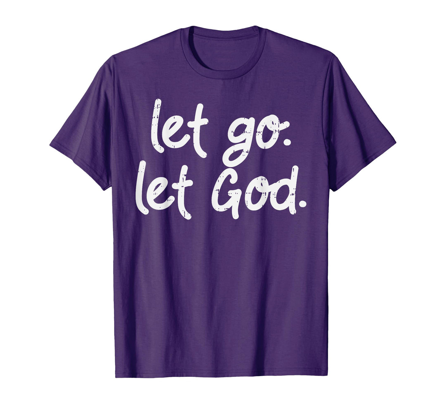 Let Go Let God Jesus Faith Quote Religious Christian Gift T-Shirt