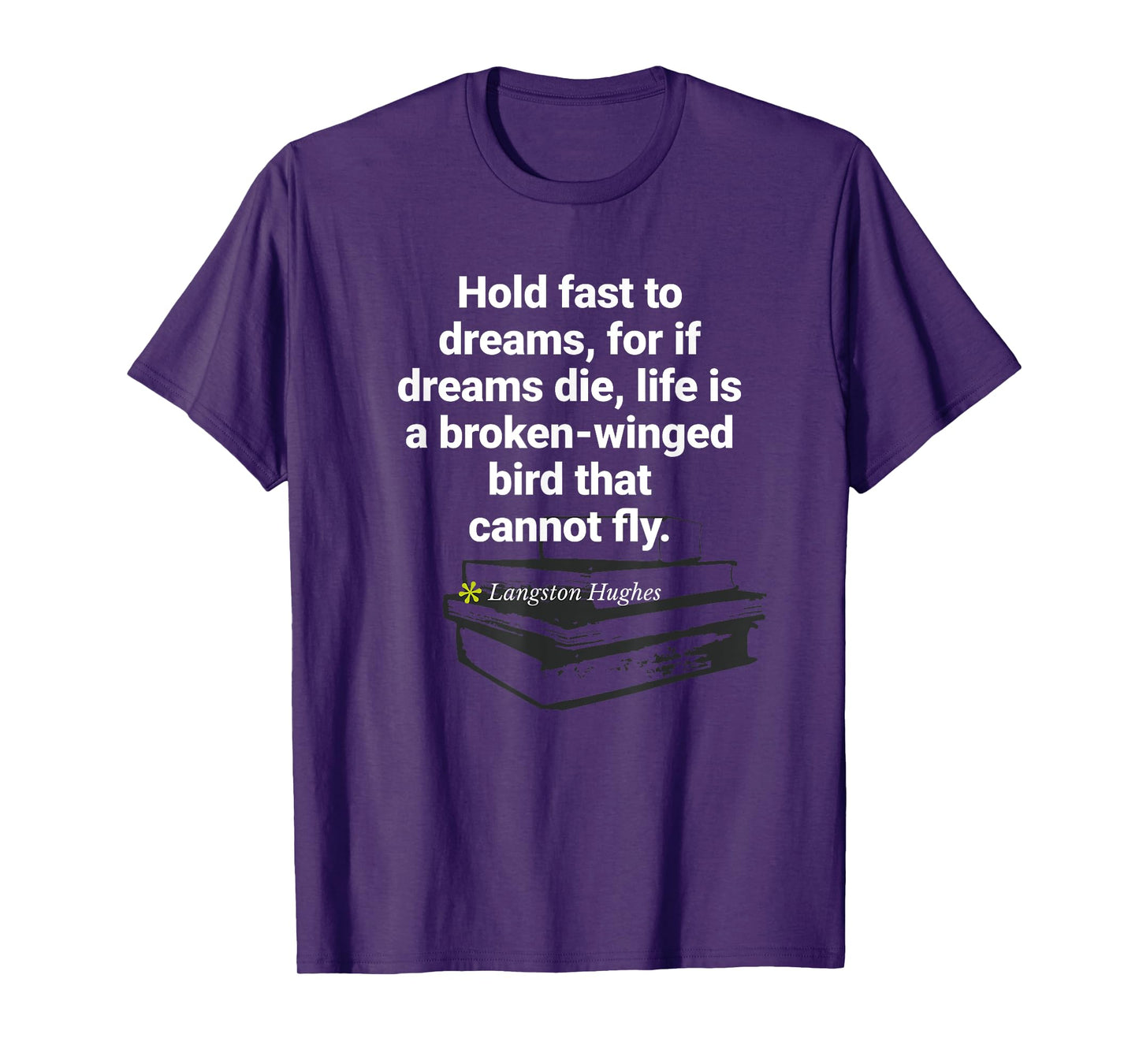 Langston Hughes Quote Poem Birthday Feb. 1st T-Shirt