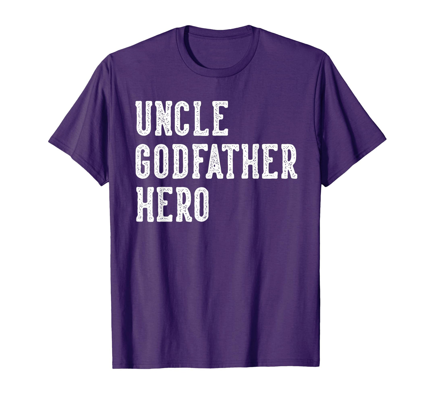 Uncle Godfather Hero Father's Day Uncle Gifts Birthday T-Shirt