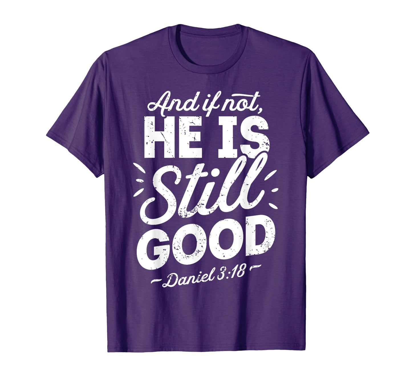 And If Not He Is Still Good Christian Men Women Religious T-Shirt