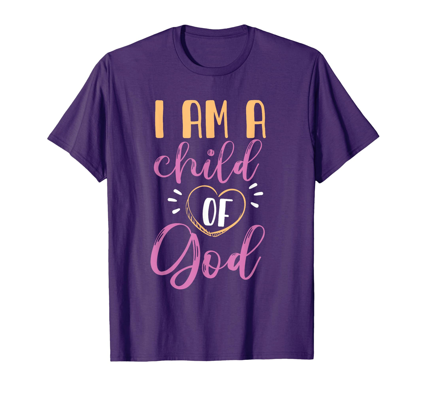 I Am A Child Of God Design For Girls And Women T-Shirt