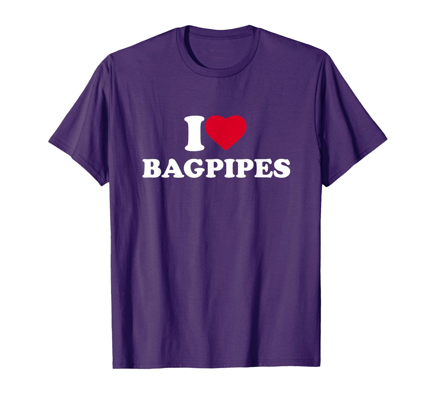 I Love Bagpipes I Heart Bagpipes Lover Bagpiper Bagpiping T-Shirt