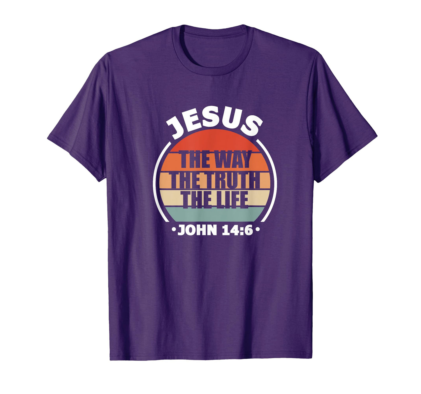 Jesus The Way Truth Life John 14:6 Christian Bible Verse T-Shirt