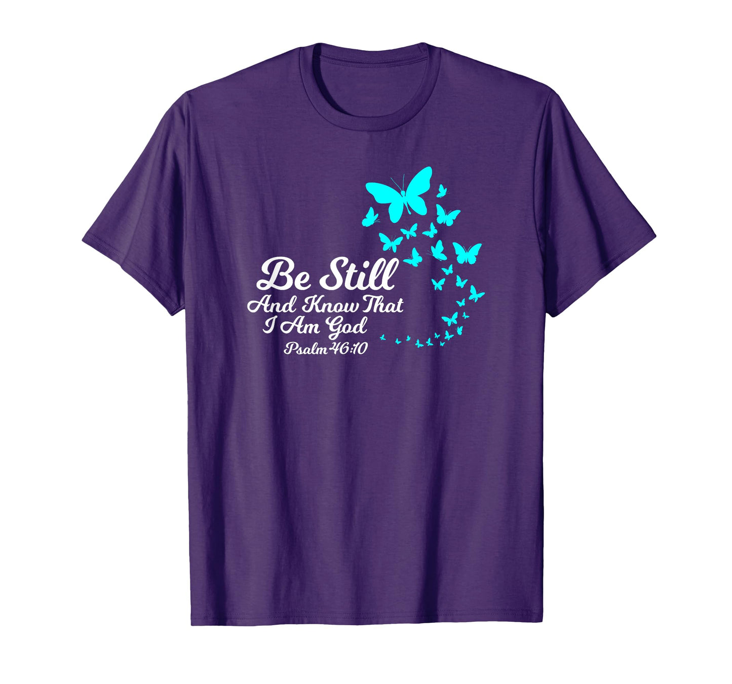 Be Still And Know That I Am GOD Empowering Christian Gift T-Shirt