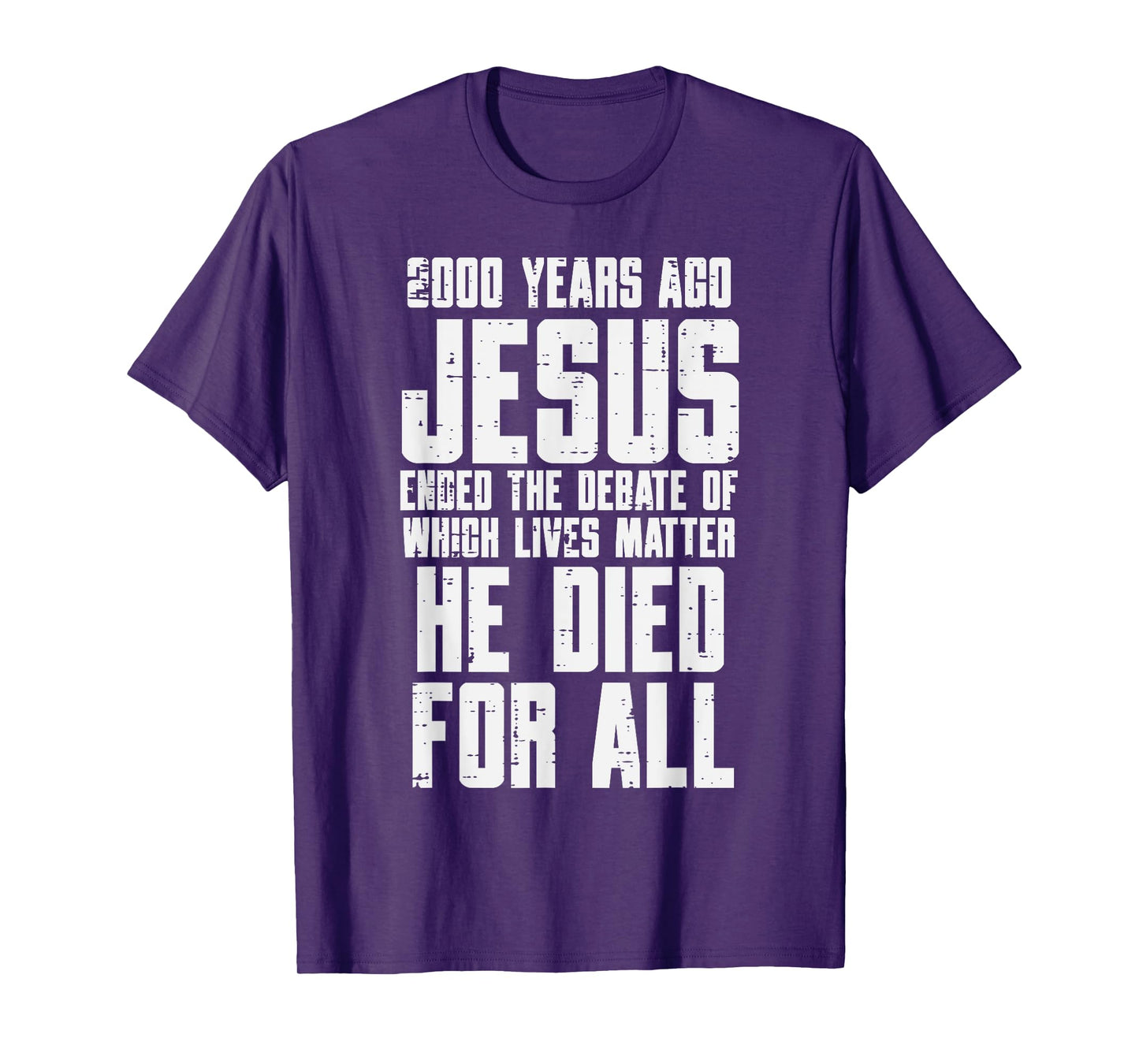 2000 Years Ago Jesus Died For All Christian Men Women Kids T-Shirt