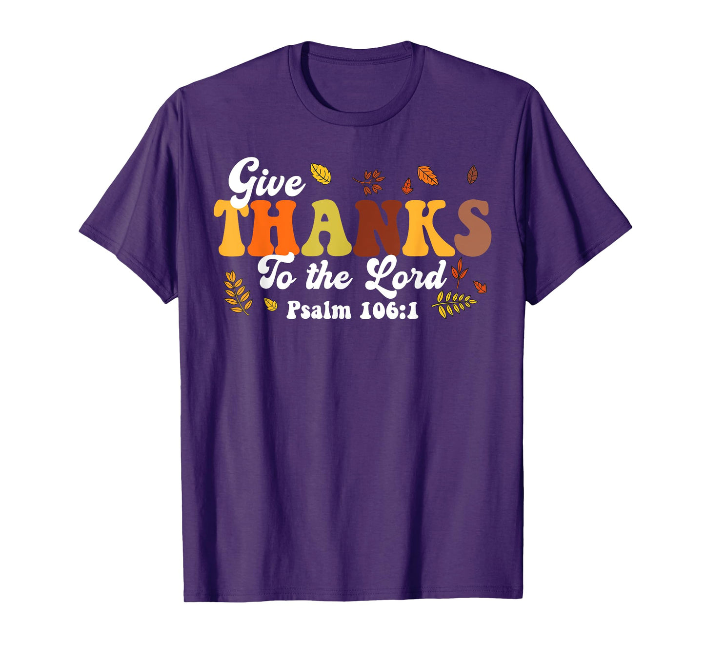 Thanks To Lord Psalm Thanksgiving Christian Women Men T-Shirt