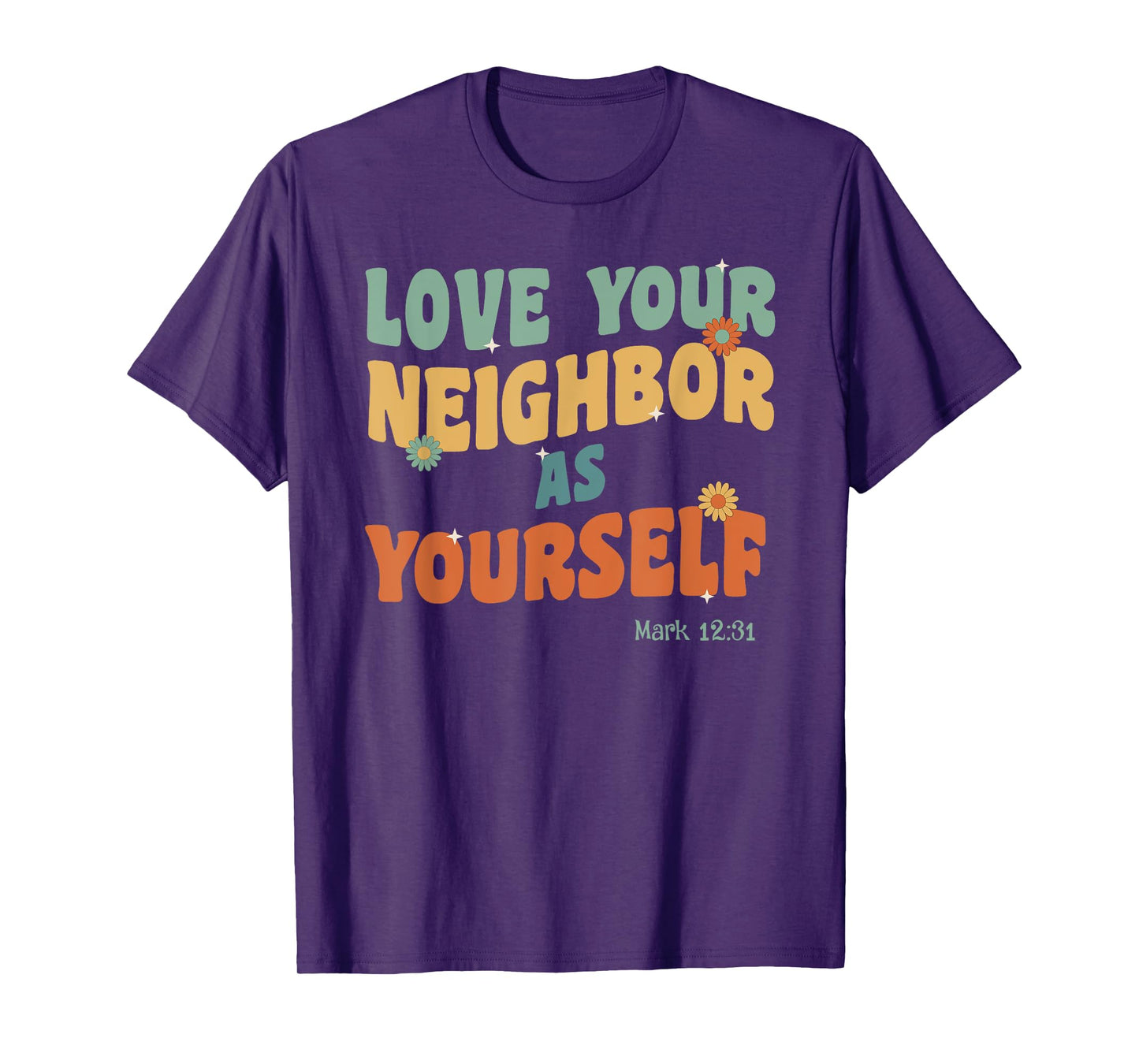 Retro Groovy Love Your Neighbor Jesus Quote Bible Verse T-Shirt