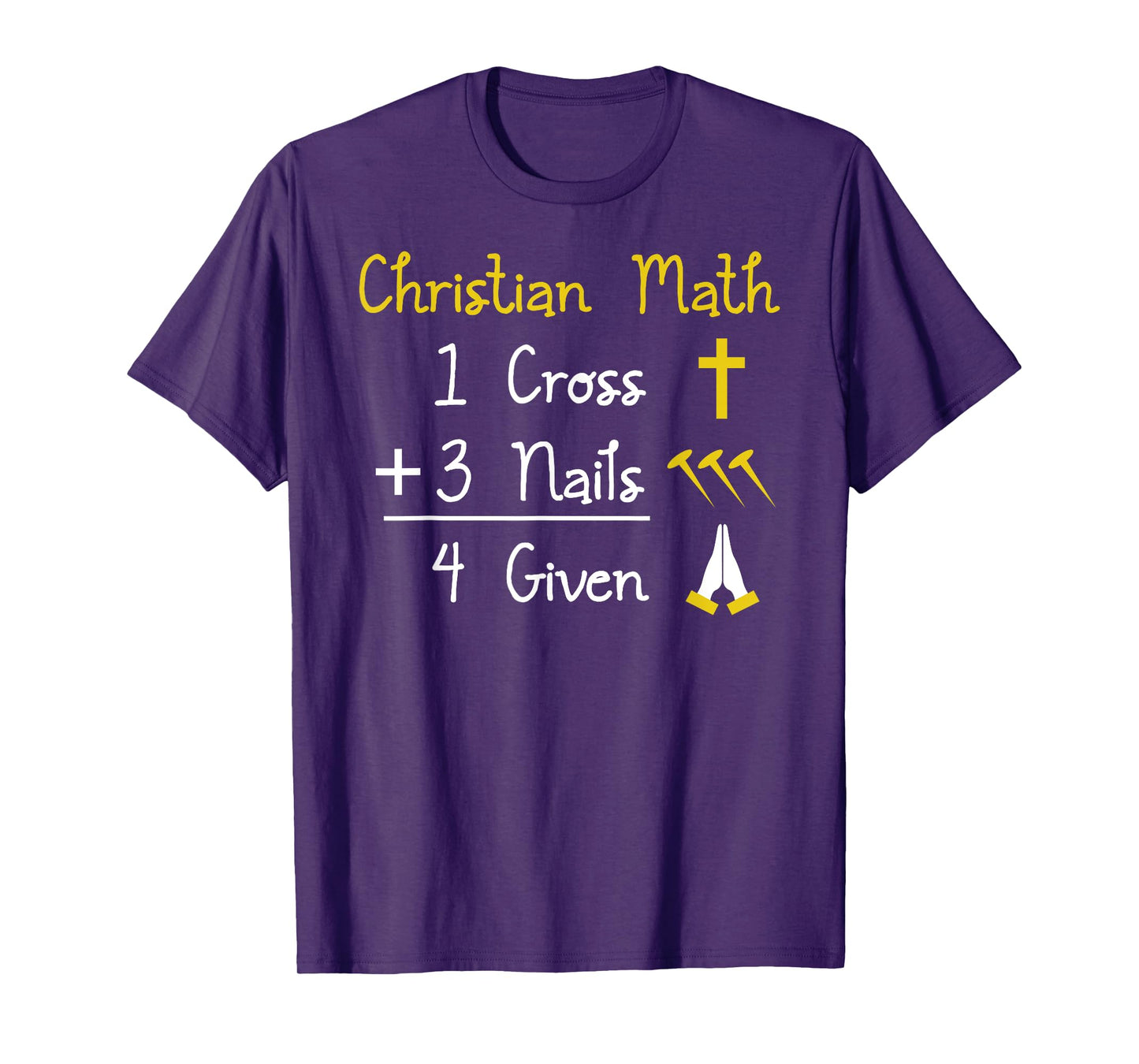 Funny Christian Pun - 1 Cross 3 Nails 4 Given T-Shirt