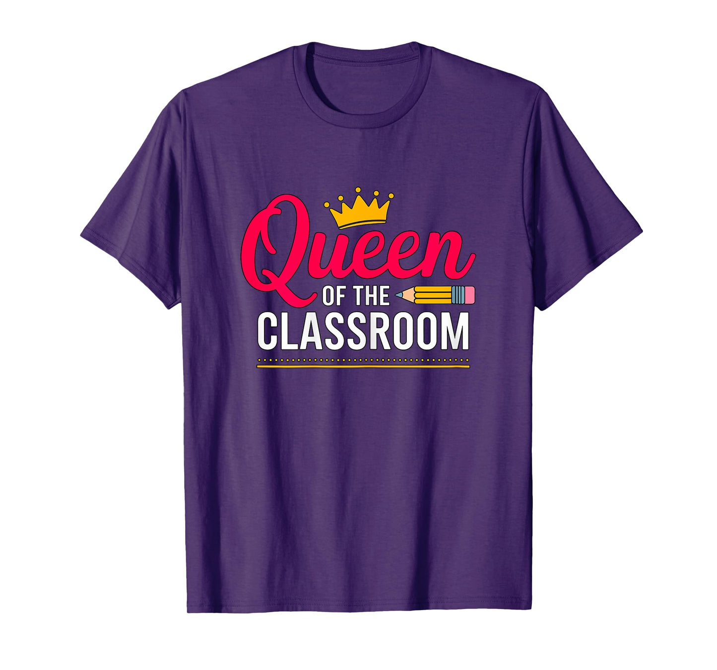 Queen of the Classroom Teacher T-Shirt