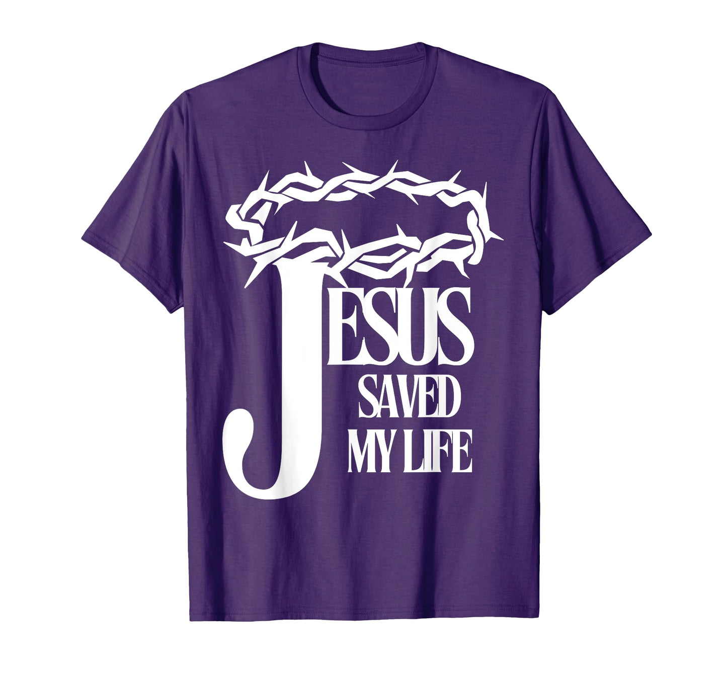 Jesus Saved My Life Christian Cross Thorns Crown Thankful T-Shirt